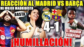 HINCHA del BARÇA REACCIONA al MADRID 4-1 BARÇA con MI MUJER MADRIDISTA ¡HUMILLACIÓN! NO PUEDO MÁS