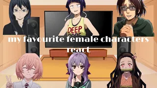 my favourite female anime characters react to their tiktok | anime and ship in the desk | MY AU