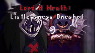 Lord X Wrath: Listlessness Oneshot | Full Showcase