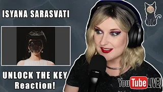 ISYANA SARASVATI - Unlock The Key | LIVE STREAM REACTION