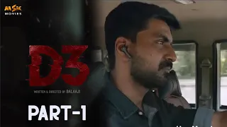 D3 Tamil Crime Thriller Movie - Part 1 | Prajin | Vidya Pradeep | Sreejith | Balaaji | MSK Movies