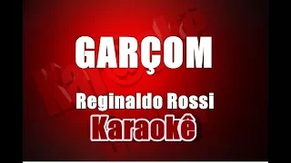 Garçom - Reginaldo Rossi - Karaokê