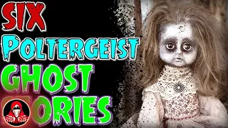 6 SUPERNATURAL Poltergeist Ghost Stories and REAL Paranormal Activity - Darkness Prevails