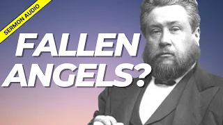 Men Chosen - Fallen Angels Rejected: Charles Spurgeon Spurgeon Sermon