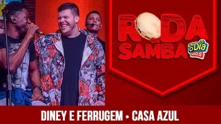 Casa Azul - Diney e Ferrugem (Roda de Samba)