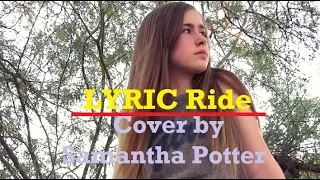 LYRIC Ride Twenty One Pilots !!!! Cover By Samantha Potter