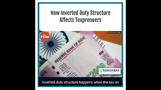 How Inverted Duty Affecting Texpreneurs  | @textileindustry