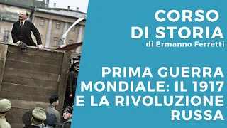 Prima guerra mondiale: il 1917 e la Rivoluzione russa