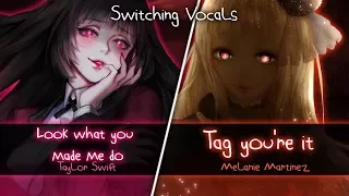 ◤Nightcore◢ ↬ Løøk what yøu made me dø X Tag you're it [Switching Vocals | Mashup]