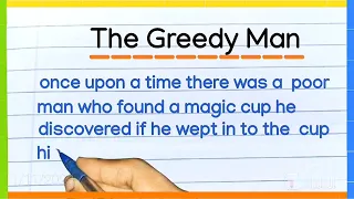 The Greedy Man Short Story In English || The greedy man story writing