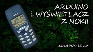 Arduino 62: Wyświetlacz z Nokii