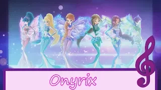 World of Winx~ Onyrix (Lyrics)