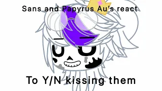 Sans’ and Papyrus’ react to Y/N kissing them (part 1/?)