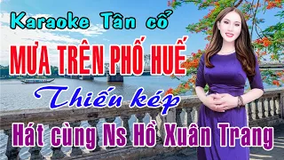 Karaoke tân cổ MƯA TRÊN PHỐ HUẾ - THIẾU KÉP [Hát cùng Ns Hồ Xuân Trang]