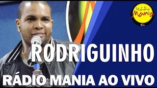 🔴 Rádio Mania - Rodriguinho - Palavras de Amigo + Livre Pra Voar