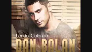 Dan Balan ft.Tany Vander & Brasco - Lendo Calendo (Discotheque Style Remix)