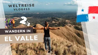 Wandern in El Valle – Panama – Teil 2/2 | Weltreise VLog#13