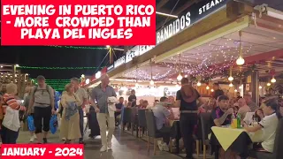 Gran Canaria🌴EVENING IN PUERTO RICO - MORE CROWDED THAN PLAYA DEL INGLES - JANUARY 2024