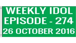Weekly Idol English Sub Episode   274  Video Link - 26 oct 2016