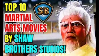 Top 10 Martial Arts Movies By Shaw Brothers Studios!