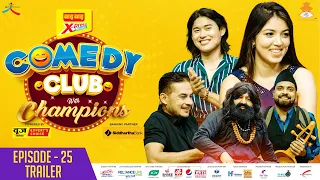 WAI WAI XPRESS COMEDY CLUB WITH CHAMPIONS | EPI 25 Trailer | Pooja Sharma, Sonam Topden, Sudarshan