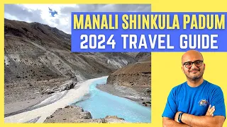 Manali - Shinkula Pass - Padum Route Travel Guide 2024 | Manali to Zanskar New Road | Dheeraj Sharma