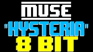 Hysteria [8 Bit Tribute to Muse] - 8 Bit Universe