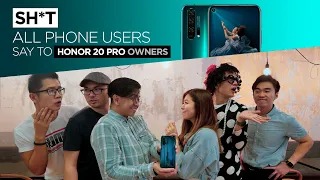 Sh*t All Phone Users Say To Honor 20 Pro Owners | TricycleTV