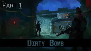 Dirty Bomb in 2019 - Part 1 | An Oldie But A Goodie