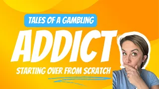 Tales of a Gambling Addict - My Relapse Story