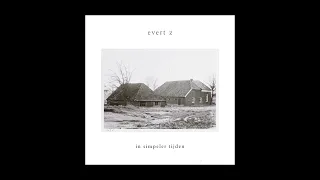 De Eerste Dag - Evert Z (official audio)