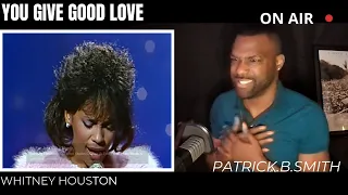 WHITNEY HOUSTON- YOU GIVE GOOD LOVE LIVE-REACTION VIDEO