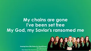 065  Amazing Grace My Chains Are Gone Lyrics   BYU Noteworthy    Cover