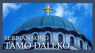 “Tamo Daleko” | “There, Far Away” | SONG + LYRICS - (Serbia)