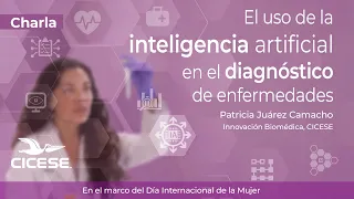 Charla: El uso de inteligencia artificial en el diagnóstico de enfermedades.