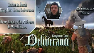 Trying to Break Kingdom Come Deliverance - Henry Escapes the Prologue To Wreak Havoc