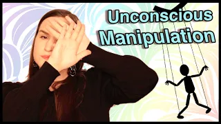 How To STOP Unconsciously Manipulating People (Yes! We've ALL done it!)