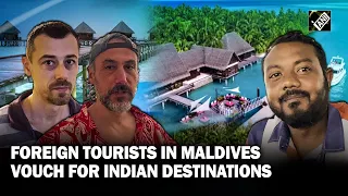 India-Maldives spat: Foreign tourists, locals vouch for Indian destinations