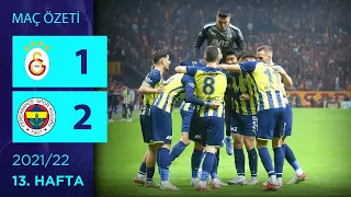 ÖZET: Galatasaray 1-2 Fenerbahçe | 13. Hafta - 2021/22