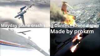 Mayday plane crash song Dancin - Krono Remix