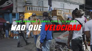 Wao Que Velocidad - CORI PROBLEMA X @zombieelite42  x EL Osito R -Prod: @elrusodomi BY EAZYFILMZ