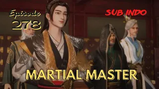 Martial Master Episode 278 Sub Indo