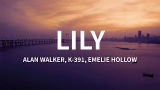 Alan Walker - Lily (Lyrics) ft. K-391 & Emelie Hollow