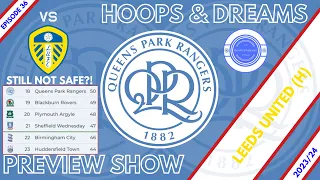 QPR Preview Show - Leeds (H)