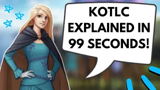 KotLC Explained in 99 Seconds or Less! KotLC Book 1