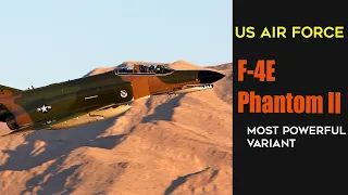 F-4E Phantom II - America's Correction After Falling In The Sky Of Vietnam