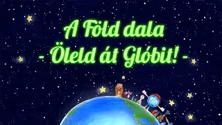 A Föld dala - Öleld át Glóbit! - Animációs mesevideó gyerekeknek - Endrődi Ági és a Fellegjárók