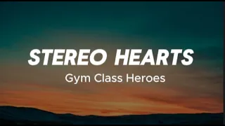 Stereo Hearts - Gym Class Heroes (lyrics)
