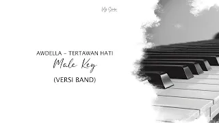 TERTAWAN HATI - AWDELLA ( MALE KEY ) Band Version