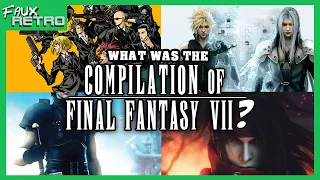 What Was the Compilation of Final Fantasy VII?